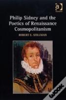 Philip Sidney And The Poetics Of Renaissance Cosmopolitanism