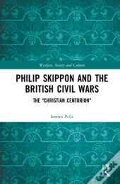 Philip Skippon And The British Civil Wars