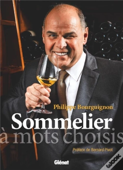 Capa do artigo Philippe Bourguignon, Sommelier ; À Mots Choisis