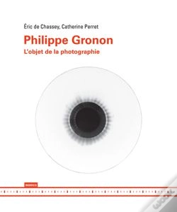 Capa do artigo Philippe Gronon ; L'Objet De La Photographie