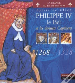 Capa do artigo Philippe Le Bel Et Les Derniers Capetiens ; 1268-1328