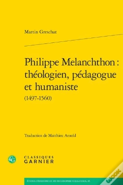 Capa do artigo Philippe Melanchthon : Théologien, Pédagogue Et Humaniste (1497-1560)