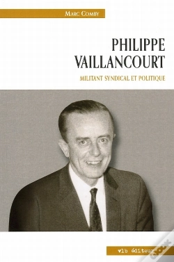Capa do artigo Philippe Vaillancourt ; Militant Syndical Et Politique