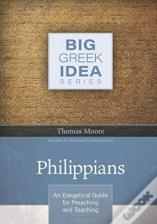 Philippians Â€“ An Exegetical Guide For Preaching And Teaching