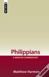 Philippians: A Mentor Commentary