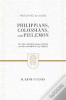 Philippians, Colossians, And Philemon