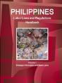 Philippines Labor Laws And Regulations Handbook Volume 1 Strategic Information And Basic Laws - Preview