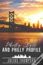 Philly Style And Philly Profile