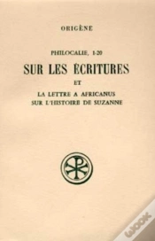 Capa do artigo Philocalie 1-20 ; Sur Les Ecritures Suivi De La Lettre A Africanus Sur L