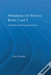 Philodemus On Rhetoric Books 1 And 2