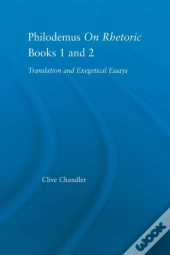 Philodemus On Rhetoric Books 1 And 2