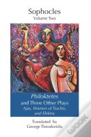 Philoktetes And Three Other Plays