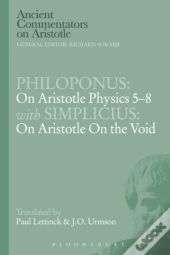 Philoponus: On Aristotle Physics 5-8 With Simplicius: On Aristotle On The Void
