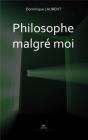 Philosophe Malgre Moi - Preview