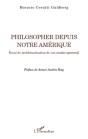 Philosopher Depuis Notre Amérique ; Essai De Problématisation De Son Modus Operandi - Preview