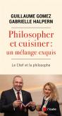 Philosopher Et Cuisiner : Un Melange Exquis ; Le Chef Et La Philosophe - Preview