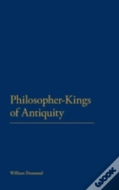 Philosopher-Kings Of Antiquity