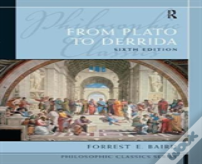 Philosophic Classics: From Plato To Derrida