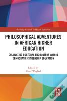 Philosophical Adventures In African Higher Education