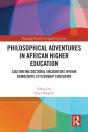 Philosophical Adventures In African Higher Education - Preview