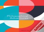 Philosophical Adventures