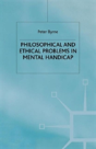 Philosophical And Ethical Problems In Mental Handicap - Preview
