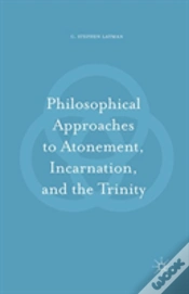 Capa do artigo Philosophical Approaches To Atonement, Incarnation, And The Trinity
