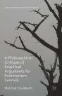 Philosophical Critique Of Empirical Arguments For Postmortem Survival - Preview