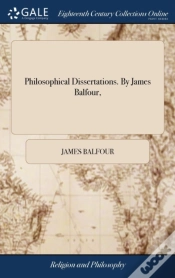 Capa do artigo Philosophical Dissertations. By James Balfour,