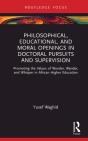 Philosophical, Educational, And Moral Openings In Doctoral Pursuits And Supervision - Preview