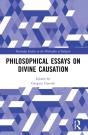 Philosophical Essays On Divine Causation - Preview