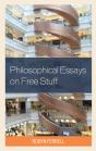 Philosophical Essays On Free Stuff - Preview