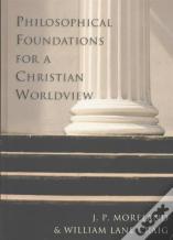 Philosophical Foundations For A Chr