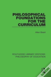 Philosophical Foundations For The Curriculum