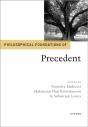 Philosophical Foundations Of Precedent - Preview