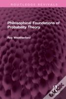 Philosophical Foundations Of Probability Theory