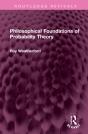 Philosophical Foundations Of Probability Theory - Preview