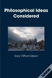 Philosophical Ideas Considered