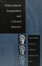 Philosophical Imagination And Cultural Memory - Preview