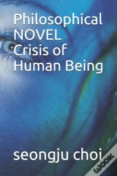 Philosophical Novel Crisis Of Human Being