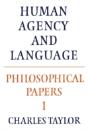 Philosophical Papers: Volume 1, Human Agency And Language - Preview