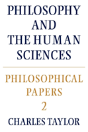 Philosophical Papers: Volume 2, Philosophy And The Human Sciences - Preview