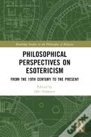 Philosophical Perspectives On Esotericism