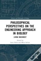 Philosophical Perspectives On The Engineering Approach In Biology