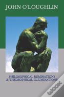 Philosophical Ruminations & Theosophical Illuminations