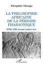 Philosophie Africaine De La Période Pharaonique - Preview