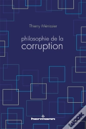 Philosophie De La Corruption
