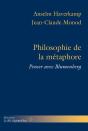 Philosophie De La Métaphore : Penser Avec Blumenberg - Preview