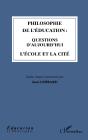 Philosophie De L'Éducation : Questions D'Aujourd'Hui : L'École Et La Cité - Preview