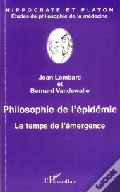 Philosophie De L'Épidemie ; Le Temps De L'Émergence